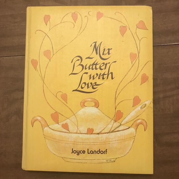 MIX BUTTER WITH LOVE By Joyce Landorf - Hardcover Signed Autographed - Picture 1 of 8